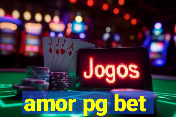 amor pg bet